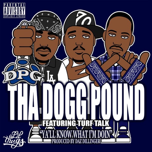 Ya'll Know What I'm Doin - Single by Tha Dogg Pound on Beatsource