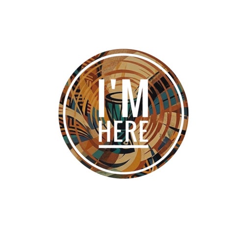 I'm Here