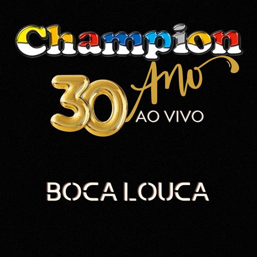 Boca Louca - 30 Anos (Ao Vivo)