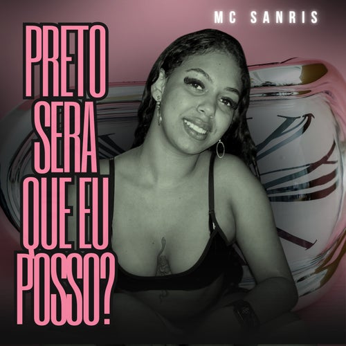 Preto Sera Que Eu Posso?