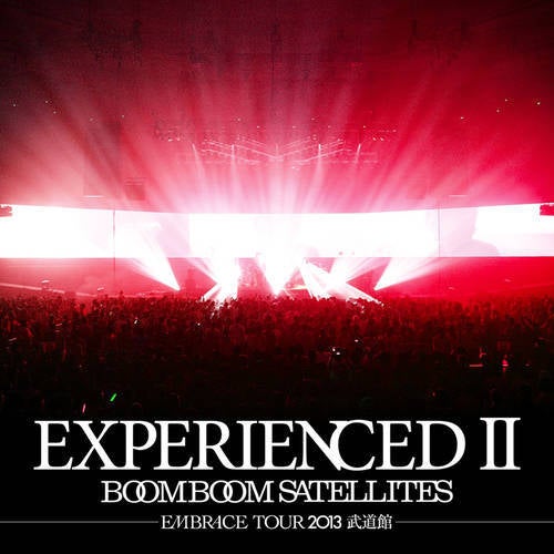 Experienced Two - EMBRACE TOUR 2013 Budoukan (Complete Edition)