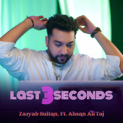 Last 3 Seconds (feat. Ahsan Ali Taj)