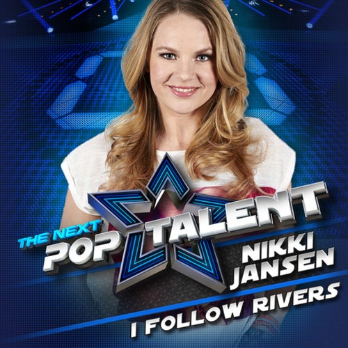 I Follow Rivers (From The Next Pop Talent)