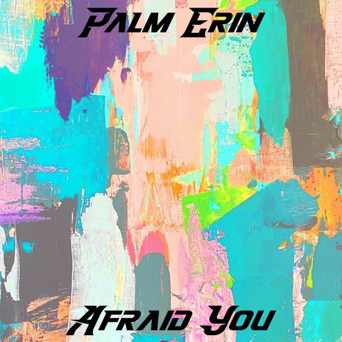 Afraid You