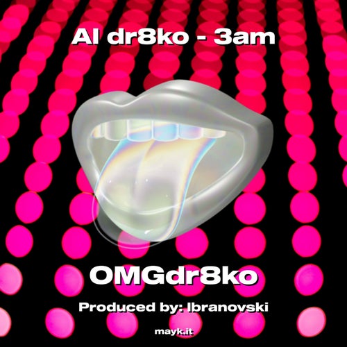 AI dr8ko - 3am