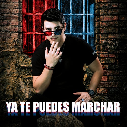 Ya Te Puedes Marchar