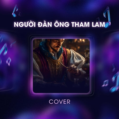 Người Đàn Ông Tham Lam (Cover)