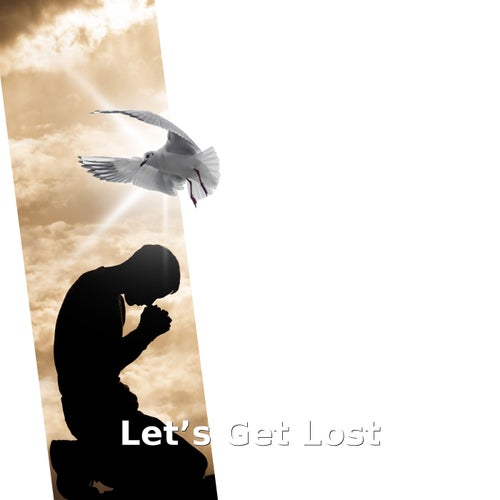 Let’s Get Lost