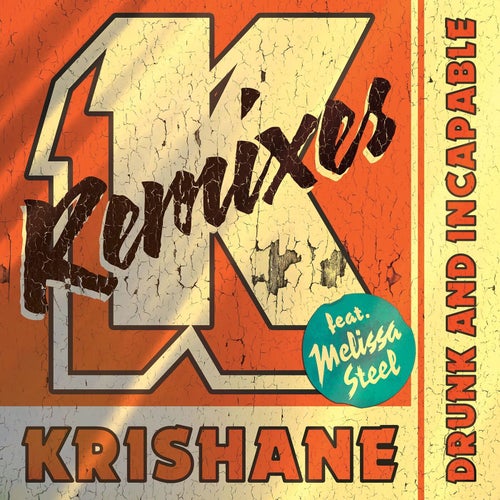 Drunk and Incapable (feat. Melissa Steel & Beenie Man) (Remixes)