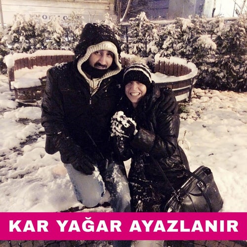 Kar Yağar Ayazlanır