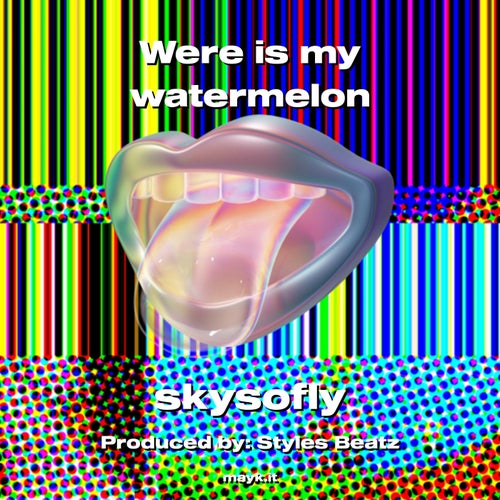 Were is my watermelon
