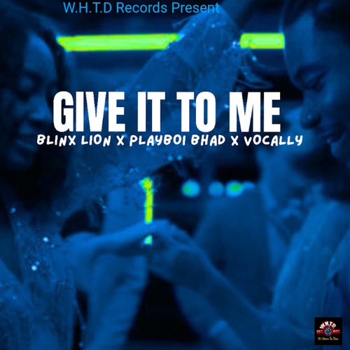 Give It To Me