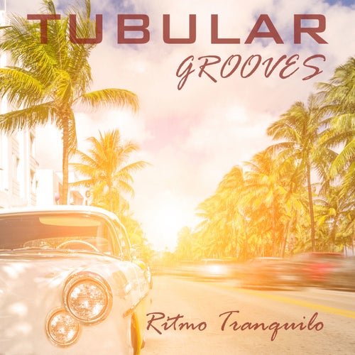 Tubular Grooves: Ritmo Tranquilo