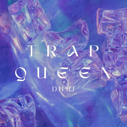 Trap Queen