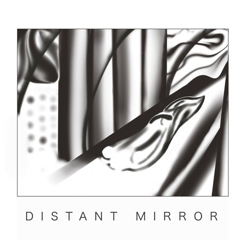 Distant Mirror