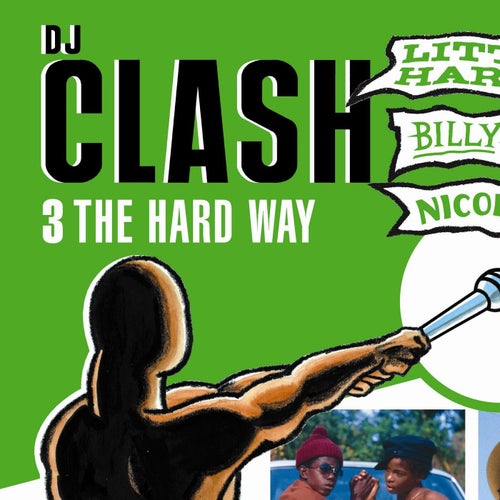 Dj Clash - 3 The Hard Way