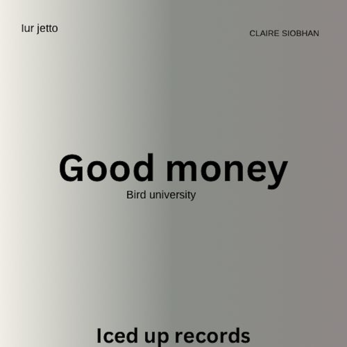 Good Money (feat. Clare Siobhan)