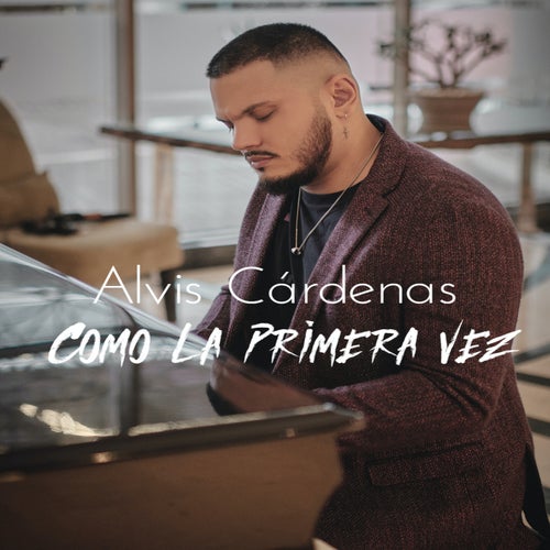 Como La Primera Vez By Alvis C Rdenas On Beatsource