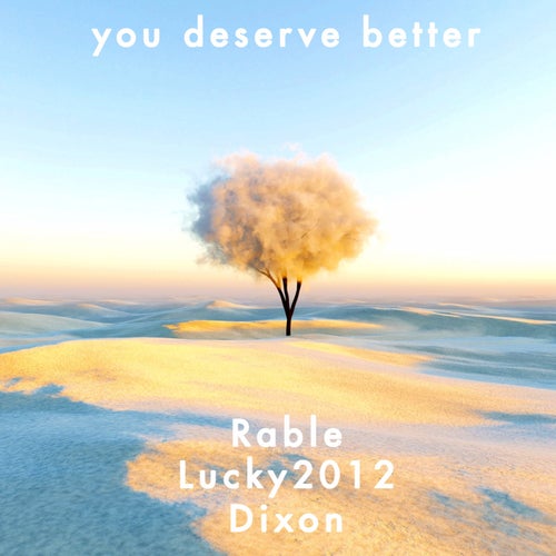 you deserve better