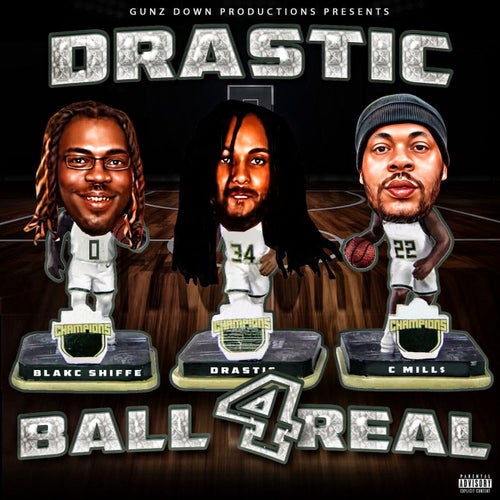 Ball 4 Real (feat. Blakc Shiffe & C Mill$)