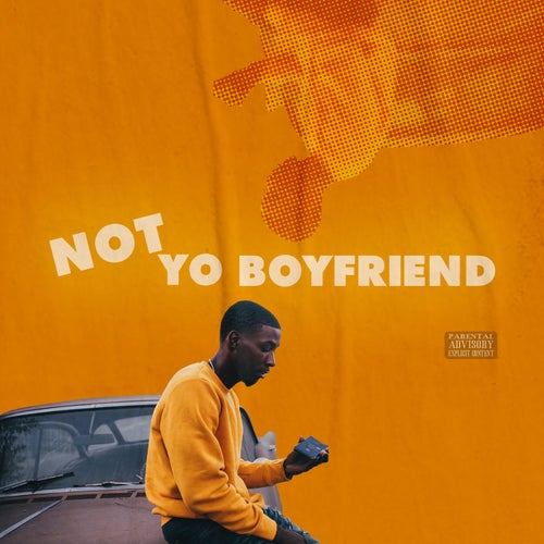 Not Yo Boyfriend