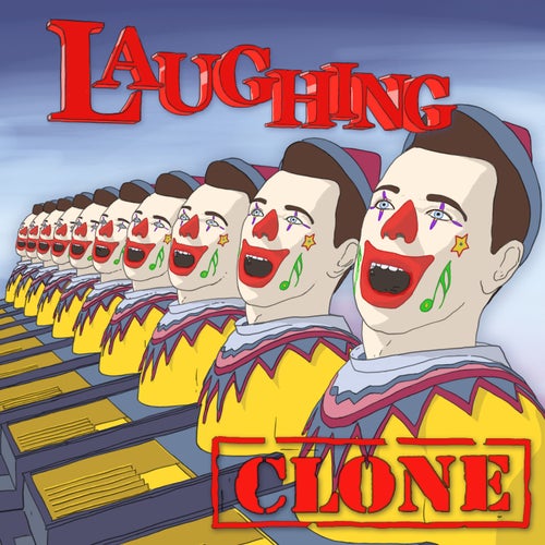 Laughing Clone