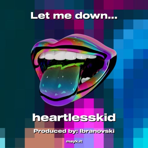 Let me down