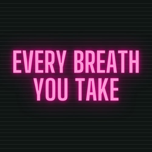 Every Breath You Take