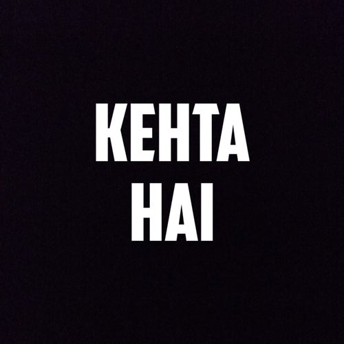 Kehta Hai