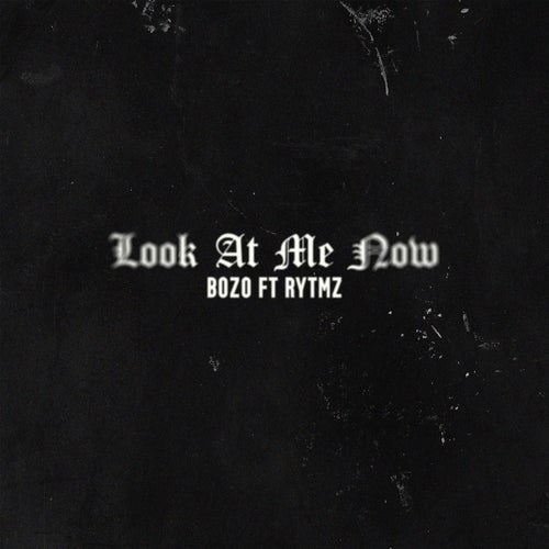 Look At Me Now