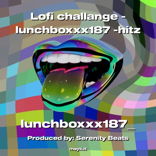 Lofi challange -lunchboxxx187 -hitz