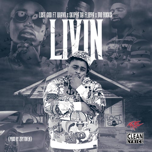 Livin' (feat. Quavo, Skippa Da Flippa & Mo Buck$)