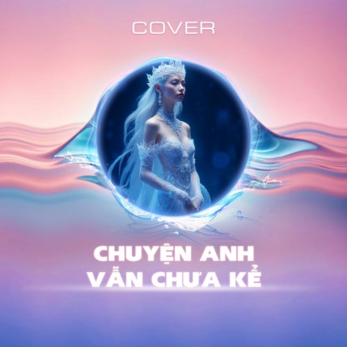 Chuyện Anh Vẫn Chưa Kể (Cover)