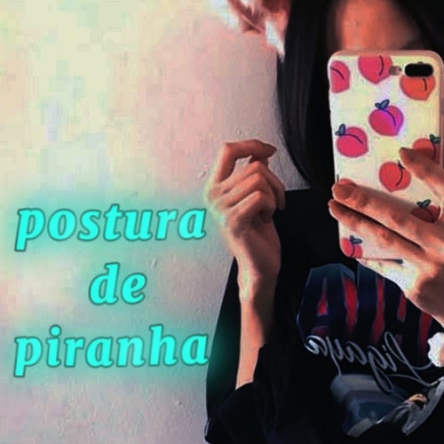 Postura de piranha