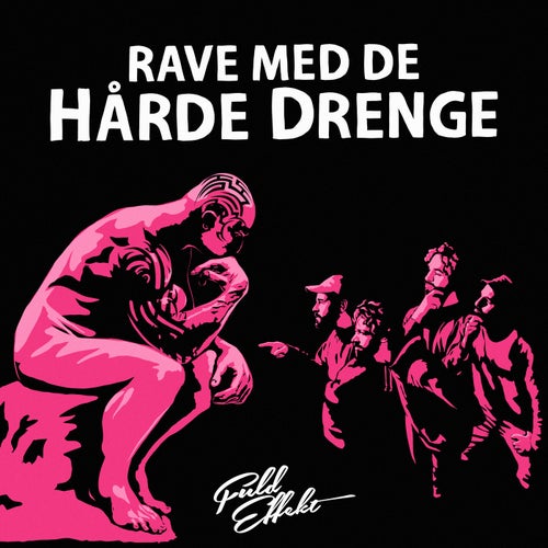 Rave Med De Hårde Drenge