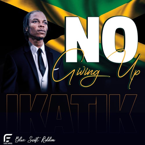 No Giving up (Blue Swift Riddim)