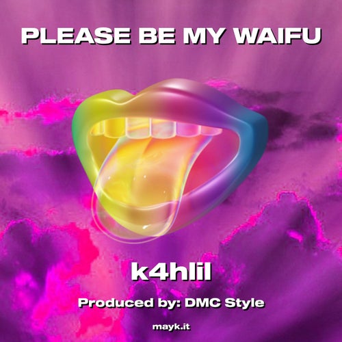 PLEASE BE MY WAIFU