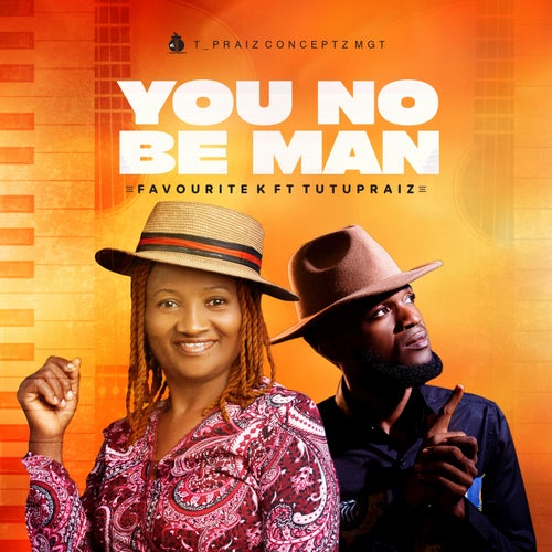 You No Be Man (feat. Tutupraiz)