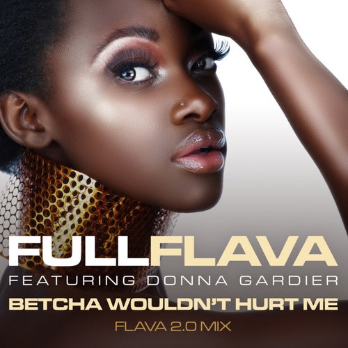 Betcha Wouldn't Hurt Me feat. Donna Gardier