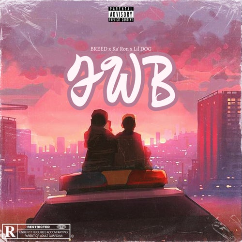 FWB (feat. Breed & Lil Dog)