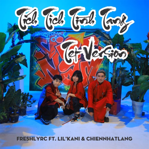 Tích Tịch Tình Tang (feat. Lil' Kani & Chiennhatlang) [Tet Version]