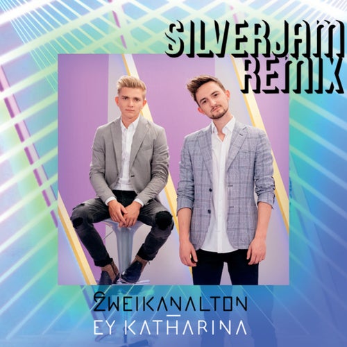 Ey Katharina (SILVERJAM REMIX)