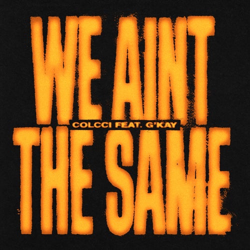 We Ain't the Same