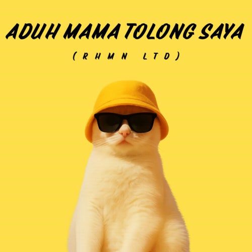 ADUH MAMA TOLONG SAYA