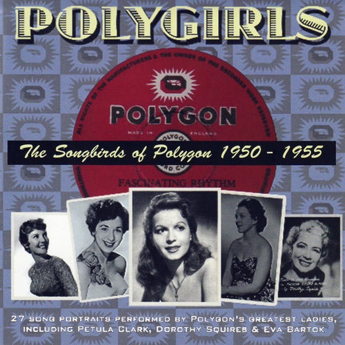 Polygirls - The Songbirds of Polygon (1950-1955)