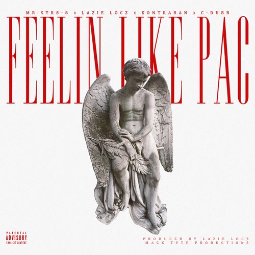 Feelin Like Pac (feat. Lazie Locz, Kontraban & C-Dubb)