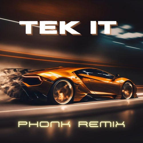 Tek It (Phonk)
