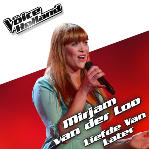 Liefde Van Later (From The Voice Of Holland 5)