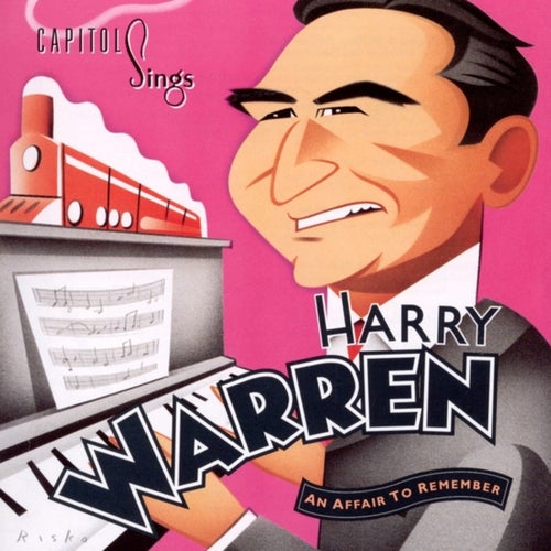 Capitol Sings Harry Warren / An Affair To Remember (Volume 18)