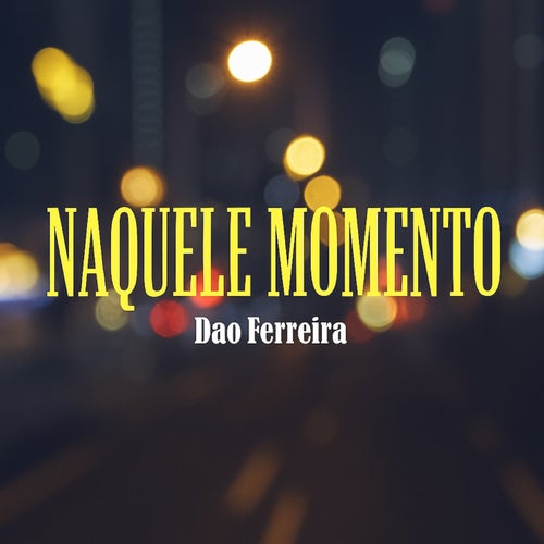 Naquele Momento